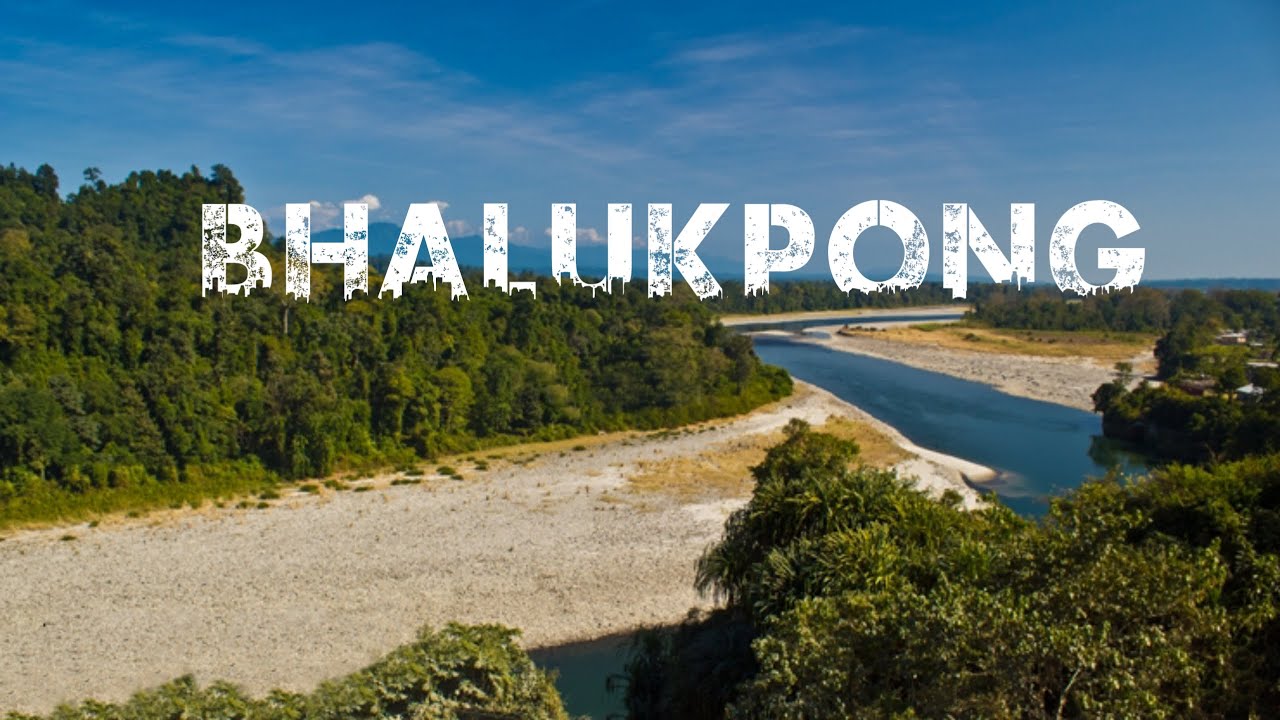 Most Beautiful Picnic Spot In Assam // Bhalukpong Picnic Spot 😎
