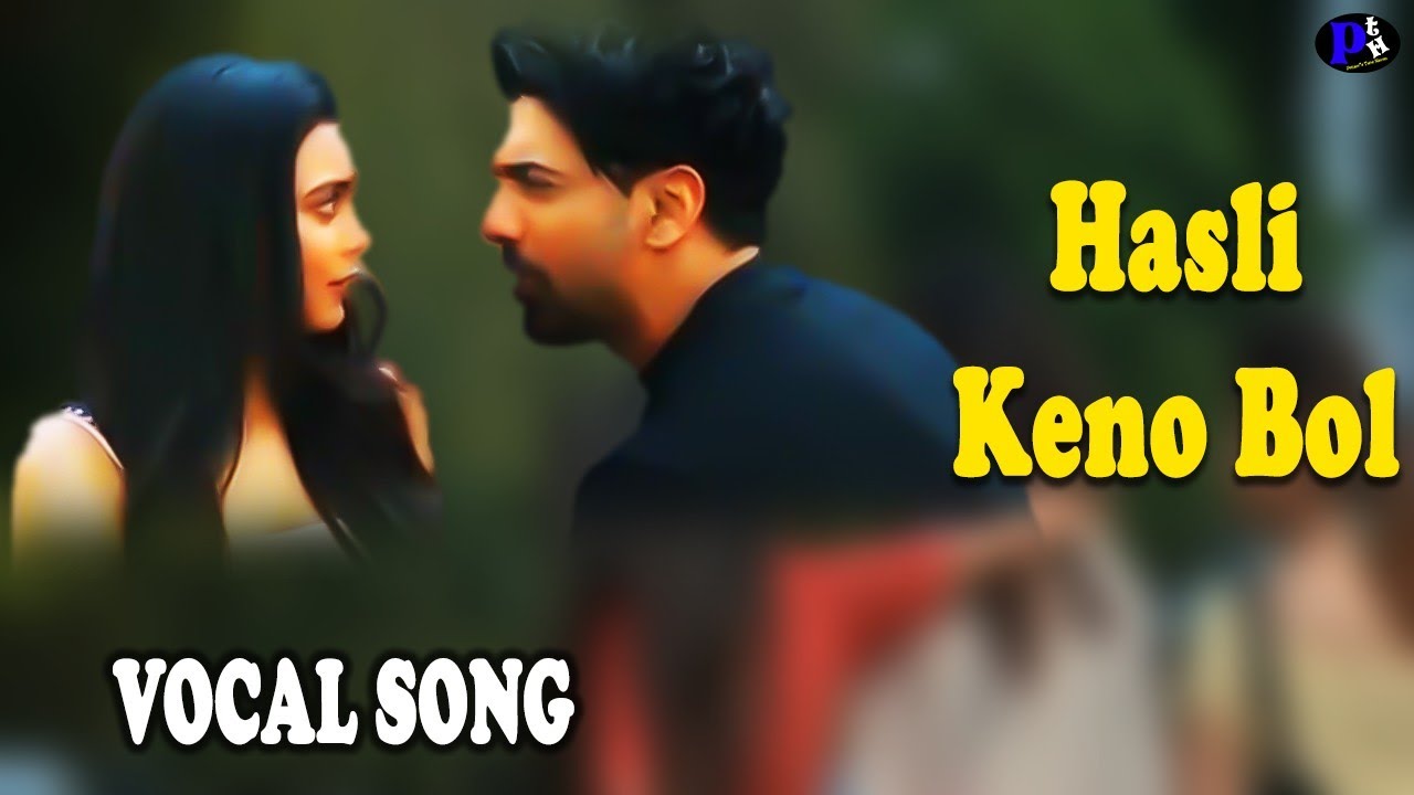 Hasli Keno Bol vocal song| Dev & Idhika | Jeet Gannguli  | Projapati 2 | pritam'stunehaven