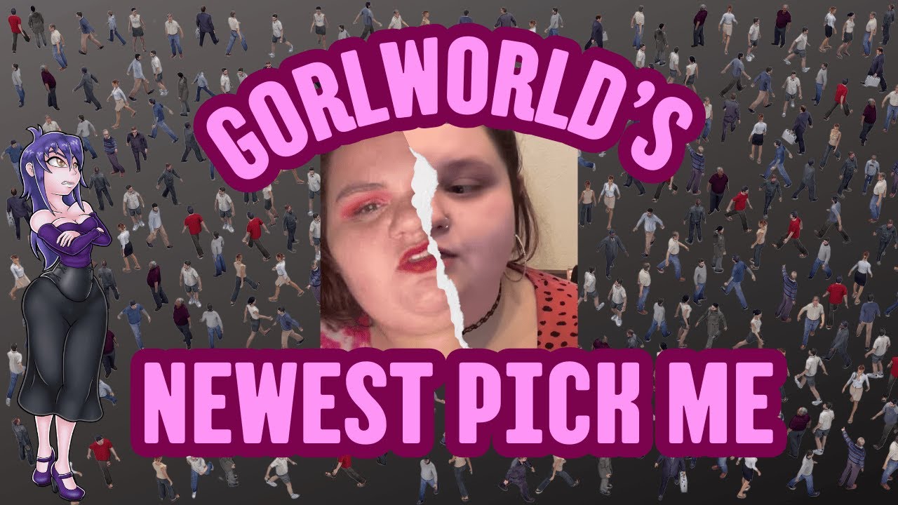 Gorlwold's Newest Pickme Gorl