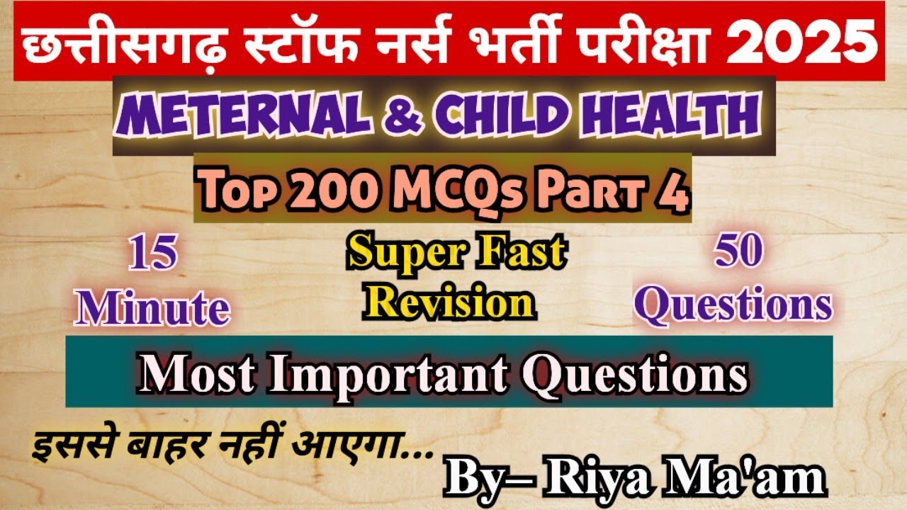 CG Staff Nurse Exam 2025 | Maternal & Child Health Nursing Part 4 | Most Expected MCQs & Notes