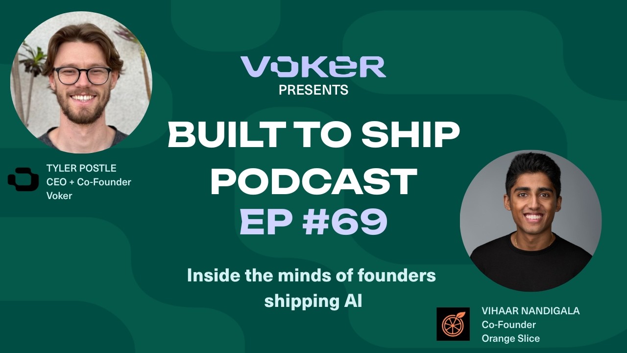 Built to Ship with Vihaar - CoFounder @ OrangeSlice