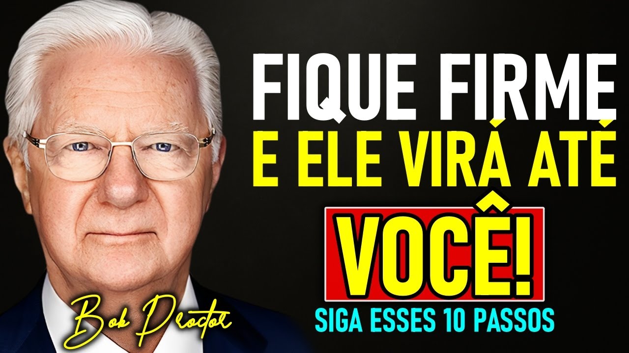 10 ATITUDES que fazem qualquer HOMEM sentir uma SAUDADE INCONTROLÁVEL de VOCÊ – Bob Proctor