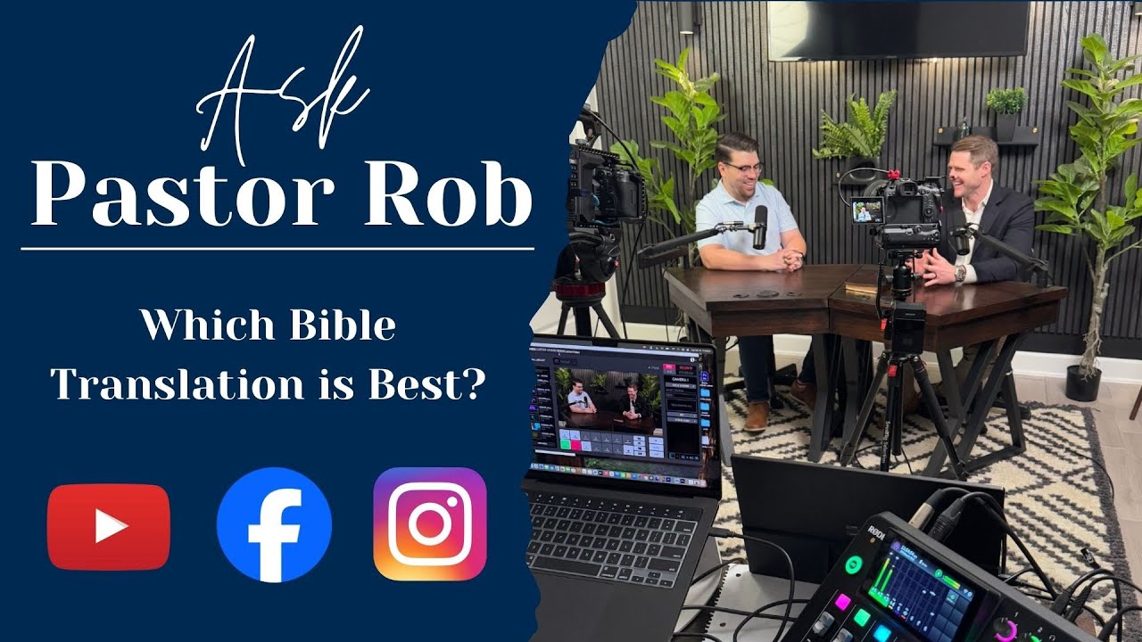 Ask Pastor Rob | Episode 44 | Which Bible Translation is Best?