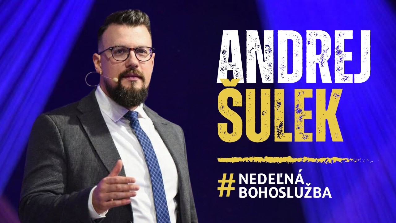 Nedeľná bohoslužba | hosť Andrej ŠULEK