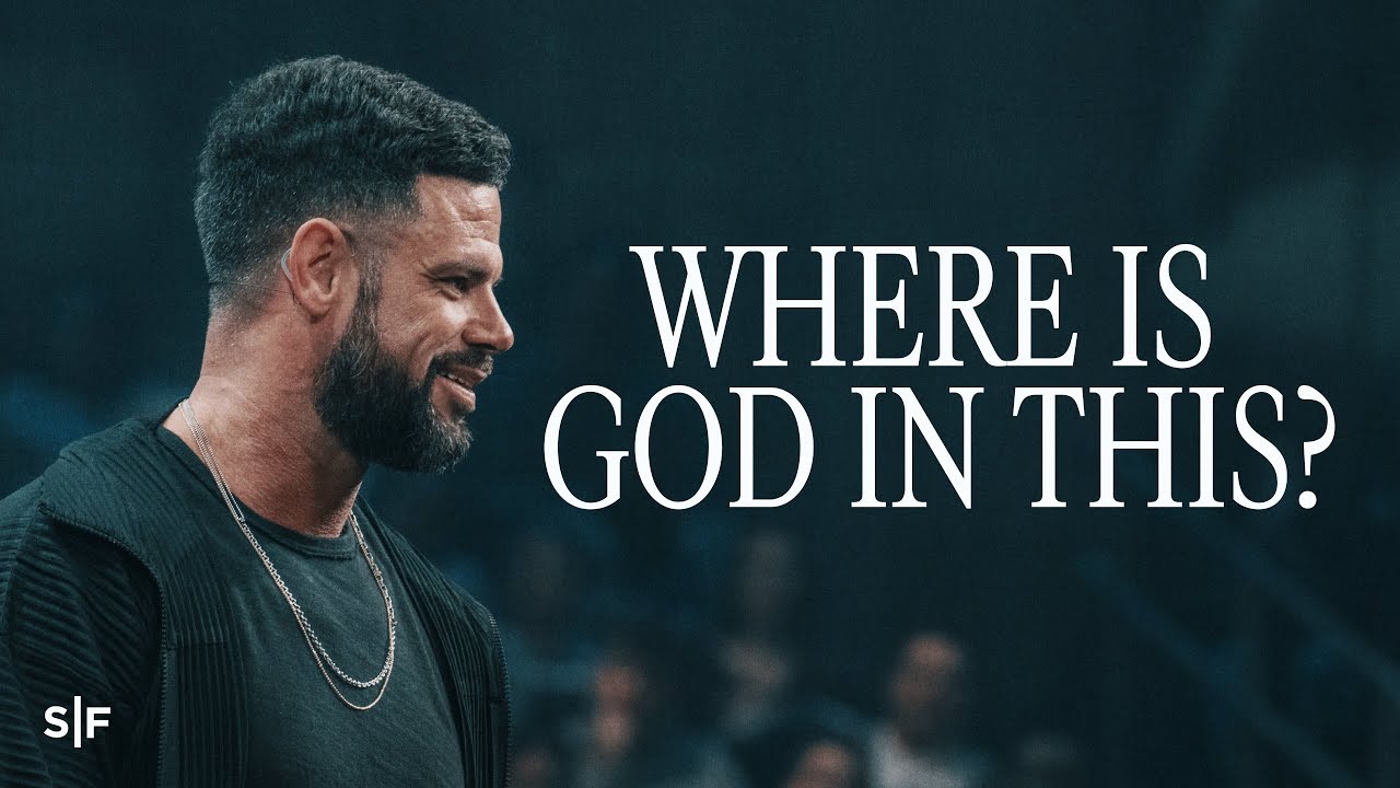 Where Is God In This? | Steven Furtick