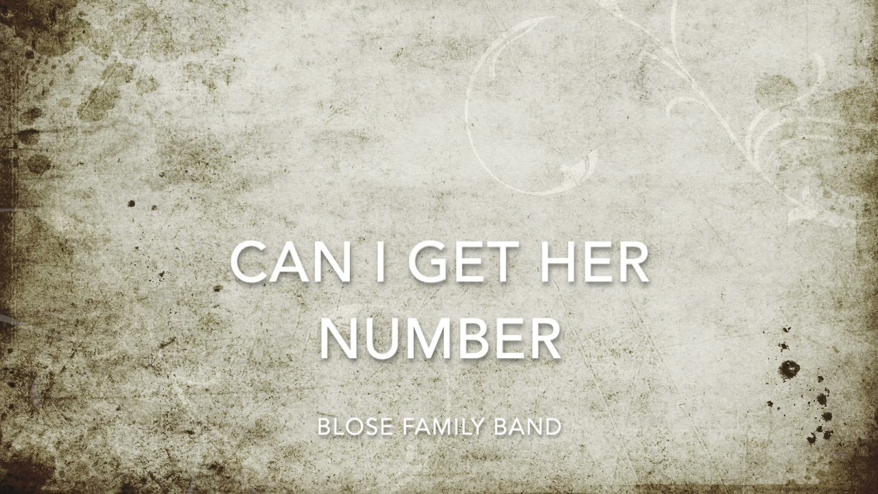 Can I Get A Number - Blose Family Band