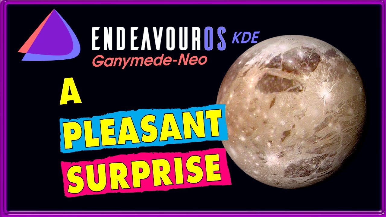 EndeavourOS Ganymede KDE Plasma: первый взгляд 💥
