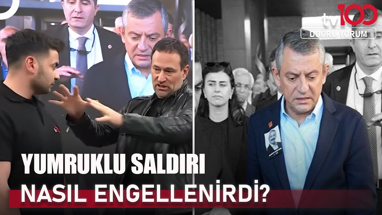 Özgür Özel'e Yapılan Saldırıyı Engellemenin Yollarını Anlattı | Doğru Yorum