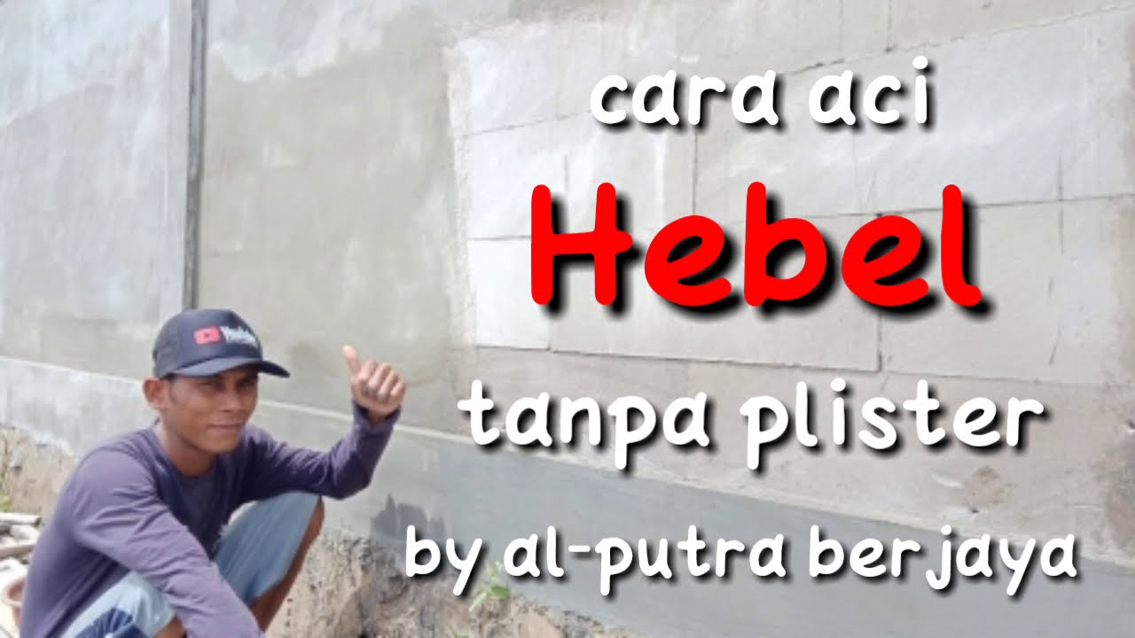 cara aci hebel tanpa plister by al - putra berjaya