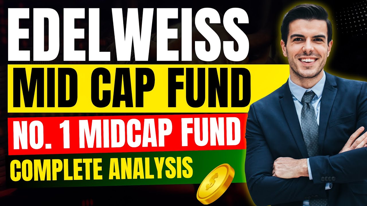 Edelweiss Mid Cap Fund Review । No. 1 Midcap Fund to Invest? - Best Midcap Mutual Fund