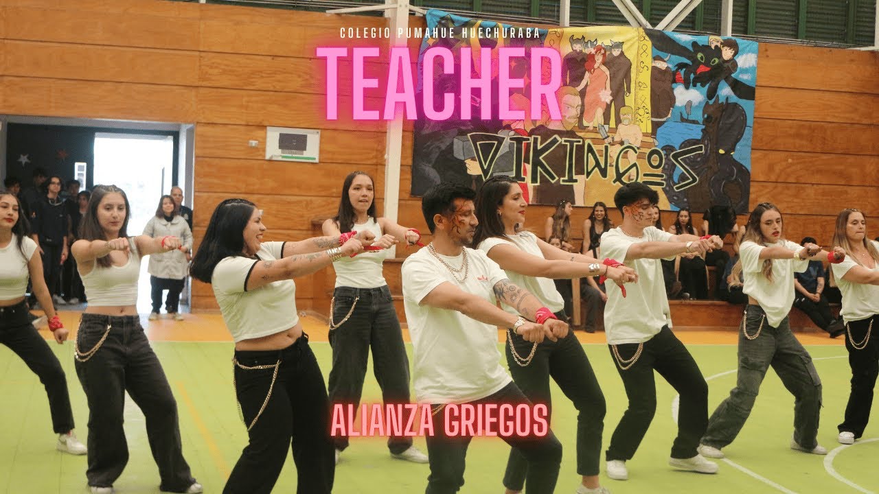 TEACHER DANCE | ALIANZA GRIEGOS | ALIANZAS COLEGIO PUMAHUE HUECHURABA