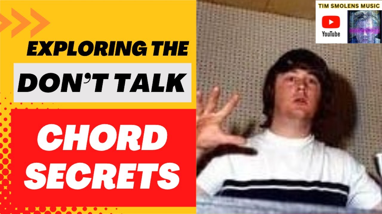 Exploring the Chords of DON'T TALK (put your head on my shoulder)