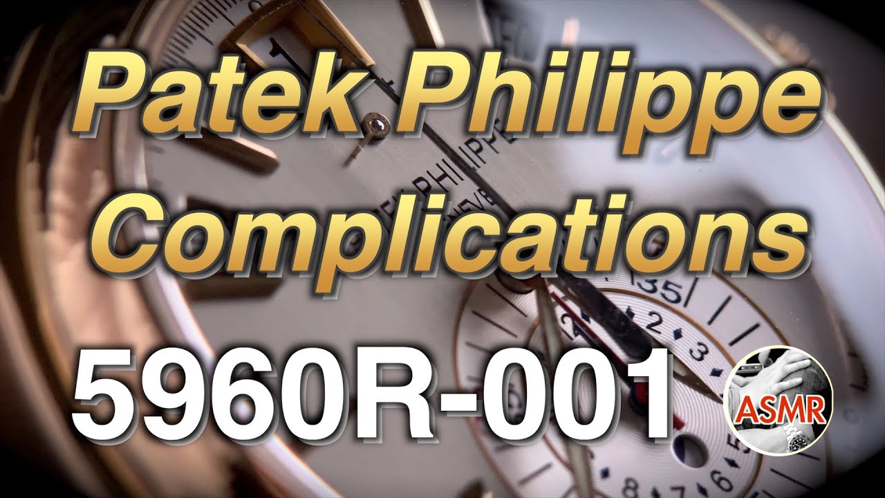 (ASMR 4K60p) Patek Philippe Complications 5960R-001 || TimeLifeWatches