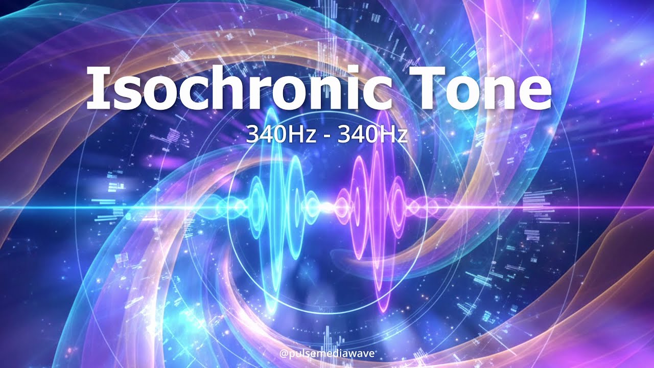 Accelerate Mental Processing & Insights - Isochronic Tone 340Hz 340Hz