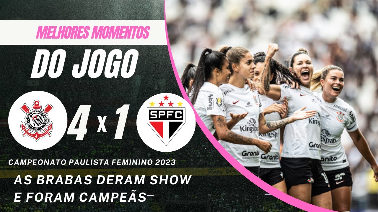 Corinthians 4x1 São Paulo - Futebol Feminino - As Braba Campeãs do Paulistão Feminino