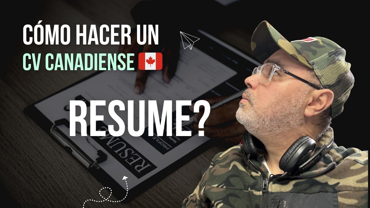 Cómo hacer un CV Canadiense correctamente 🇨🇦 | Guía real para conseguir trabajo en Canadá