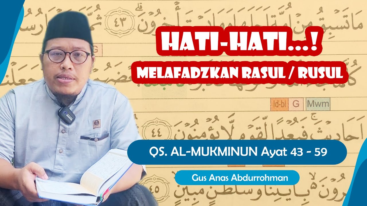 HATI-HATI MELAFADZKAN RASUL/RUSUL Belajar Ngaji Quran Surah Al-Mukminun 43 - 59