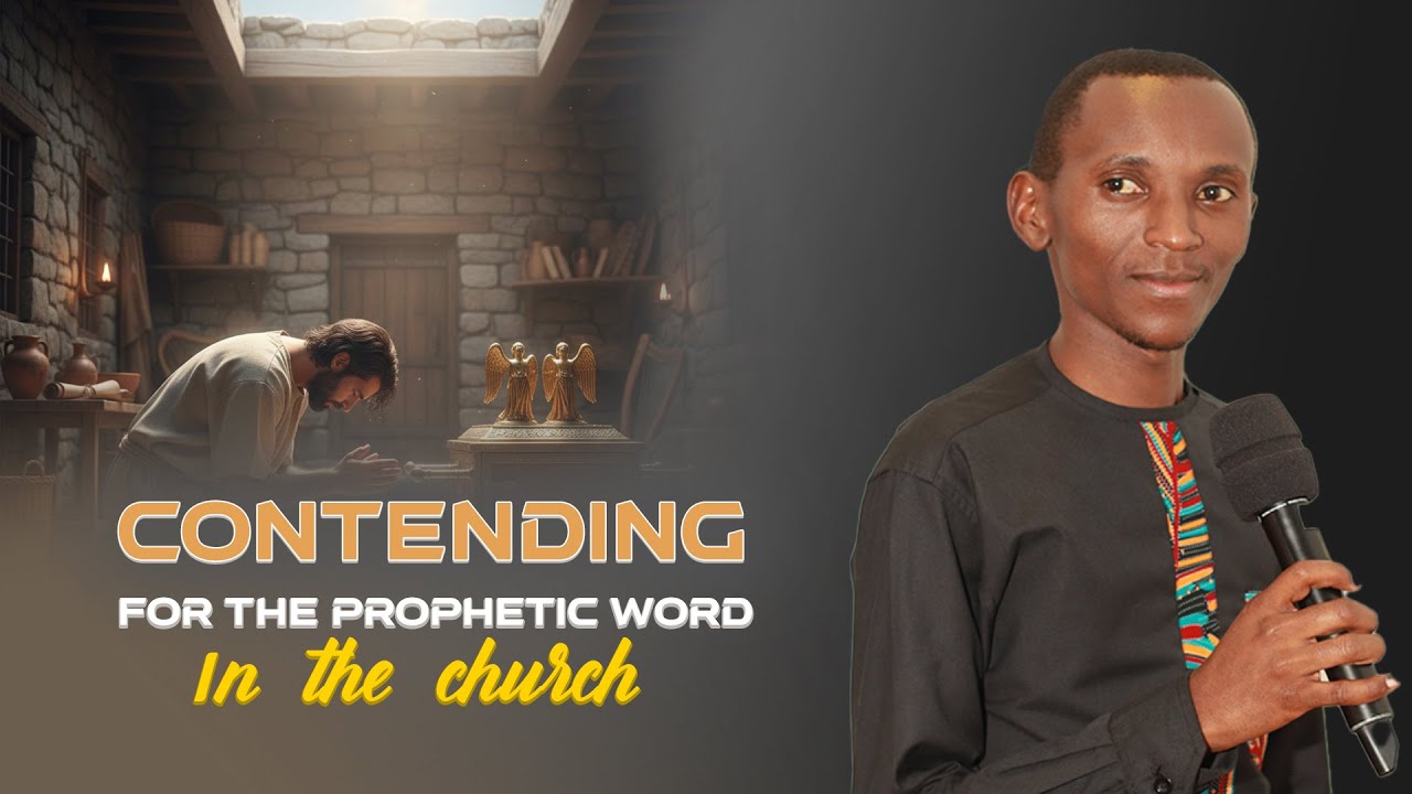 Contending For the Word of Prophecy in Church of Christ || Minister Alex Mwangi