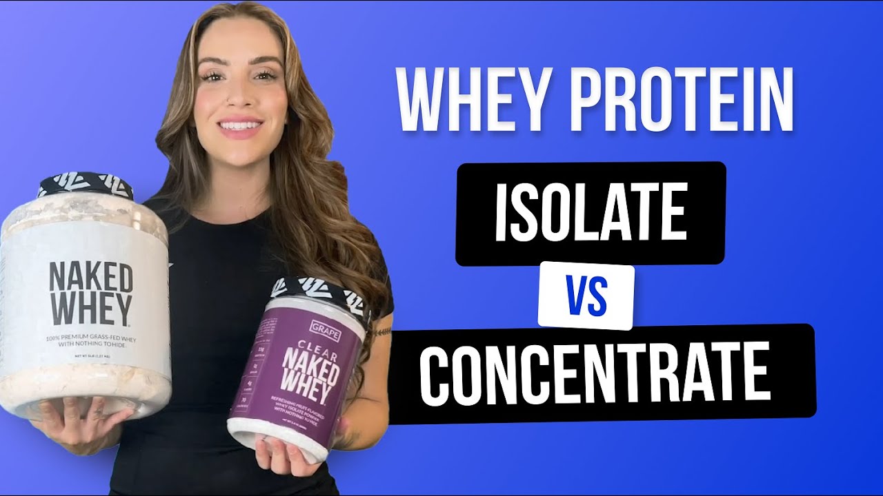 Whey Protein Isolate VS Concentrate | Nutrition Coach Explains the Difference | Naked Nutrition