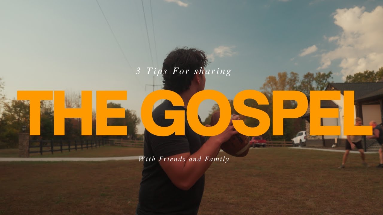 3 Tips for Spreading the Gospel with Family and Friends