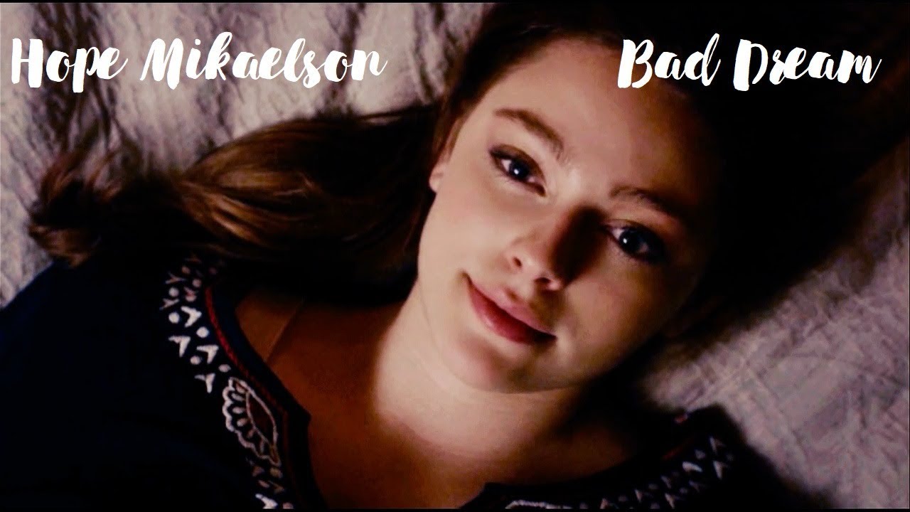 Hope Mikaelson l Bad Dream