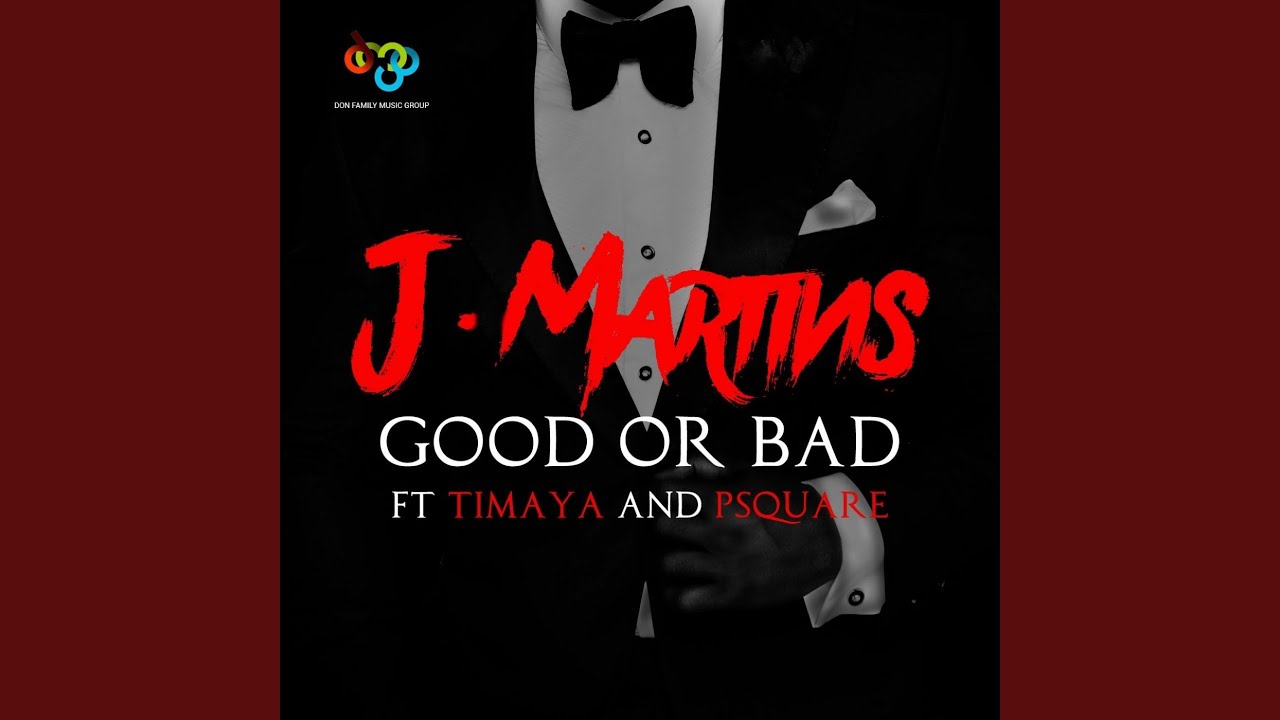 Good or Bad (feat. Timaya & P-Square)