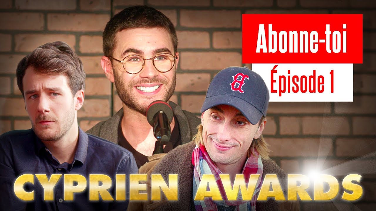 LES CYPRIEN AWARDS (feat. Cyprien, les Parasites, Lucien Maine, Laurent Lafitte) - 