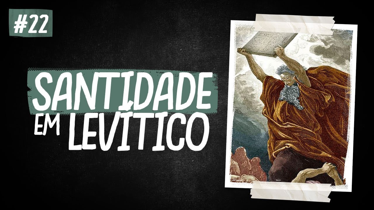 A SANTIDADE EM LEVÍTICO