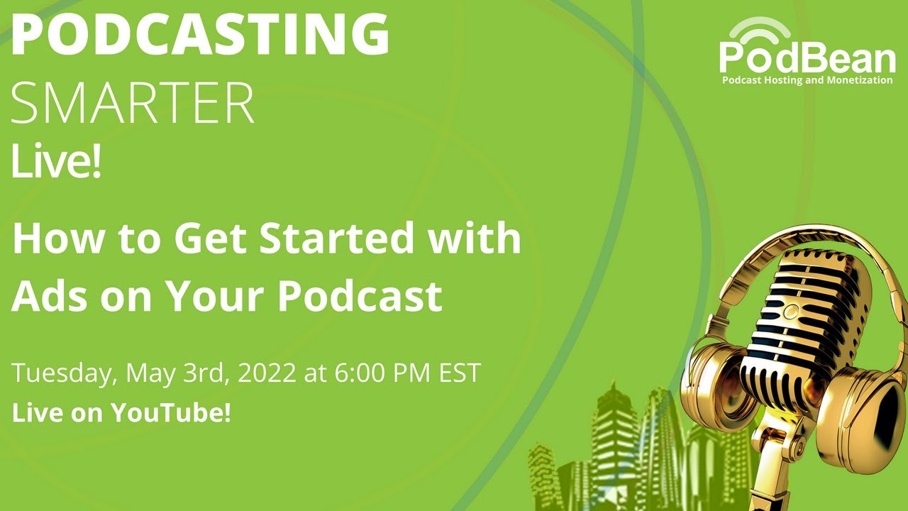 How to Get Started with Ads on Your Podcast