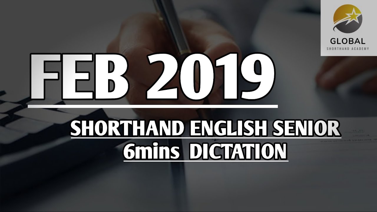 FEB 2019 SHORTHAND ENGLISH SENIOR SPEED 6mins DICTATION 🔊✍🏼🏆✨