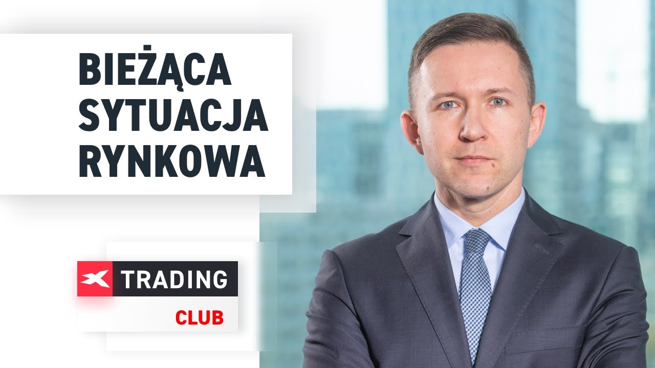 "Bieżąca sytuacja rynkowa" - dr Przemysław Kwiecień na XTB Trading Club