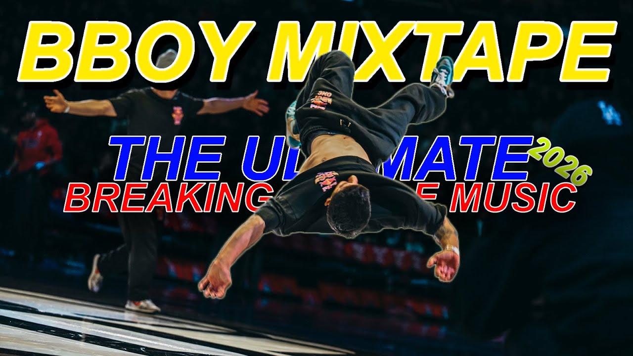Bboy Battle Round 2026 Mixtape | Ultimate Breaking Music BreakTunes