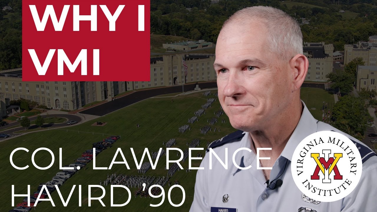 Col. Lawrence Havird '90: Why I VMI