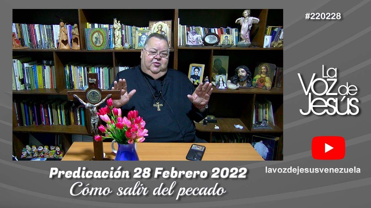 Como salir del pecado : 28 Febrero 2022 #220228