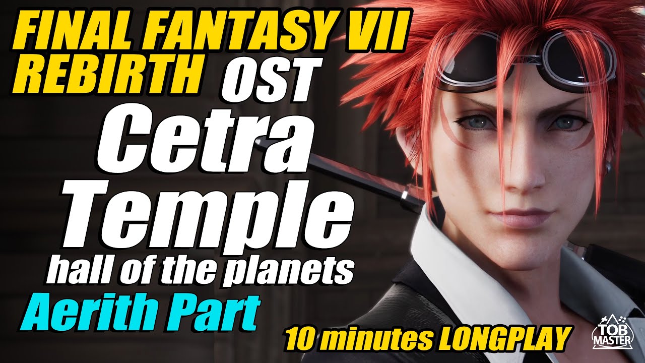 Soundtrack Longplay 10 minutes -  hall of the planets aerith part - FF7 Rebirth