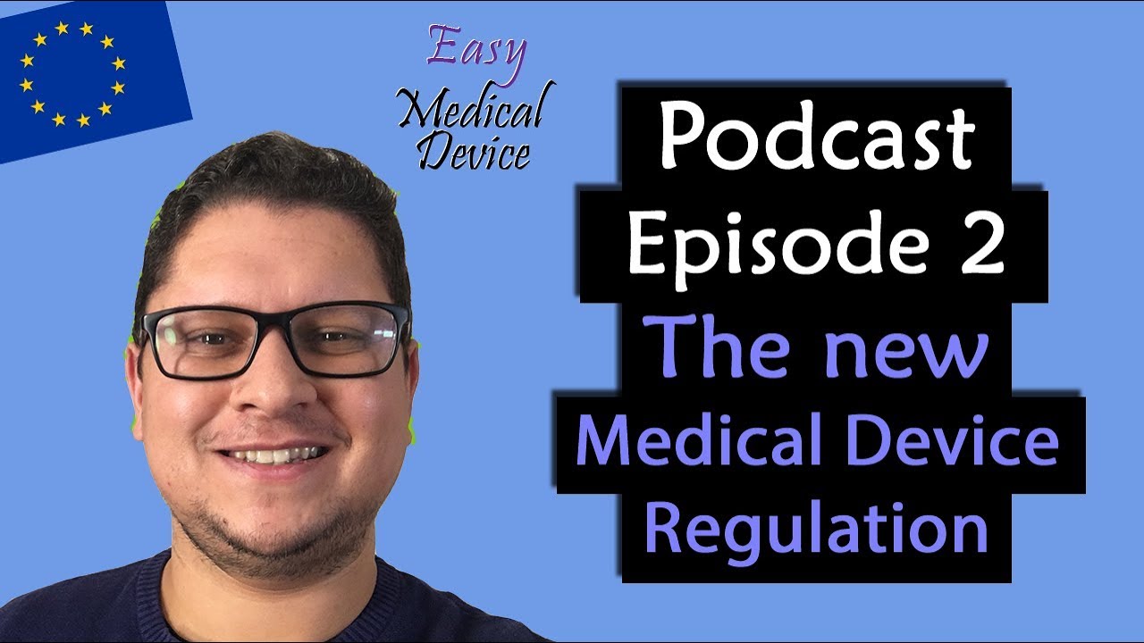 The new EU Medical Device Regulation EU MDR 2017/745 with Monir El Azzouzi