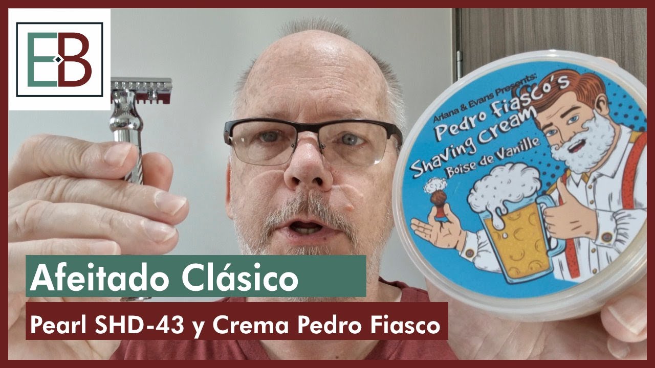 Afeitada con la Pearl SHD-43 y crema Pedro Fiasco