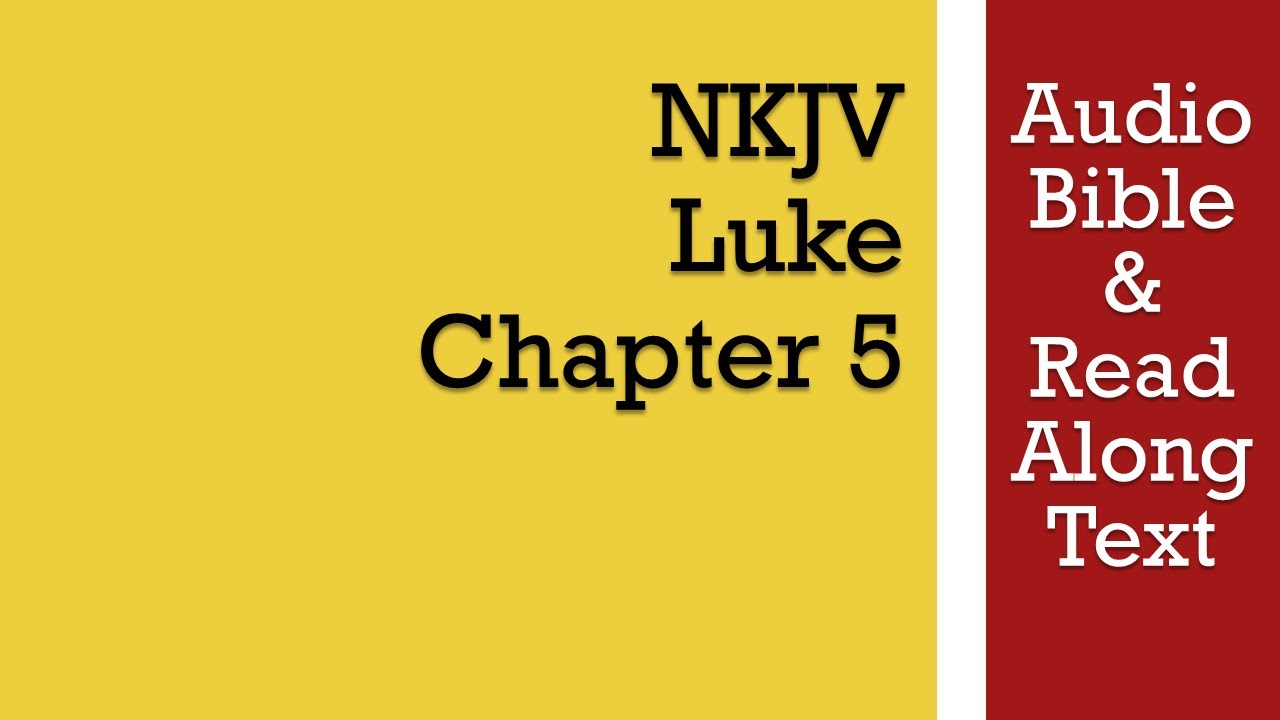 Луки 5 - NKJV (Аудио Библия и текст)