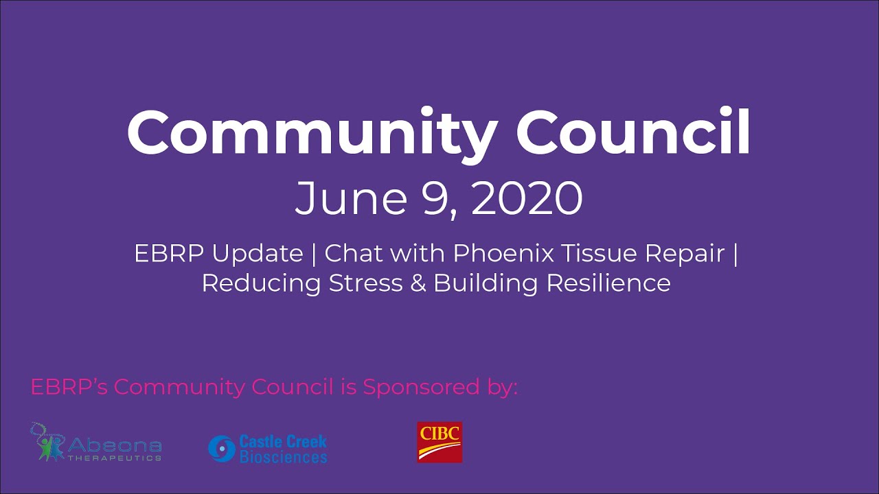 #CommunityCouncil | EBRP Update, Chat with Phoenix Tissue Repair, & Mental Health