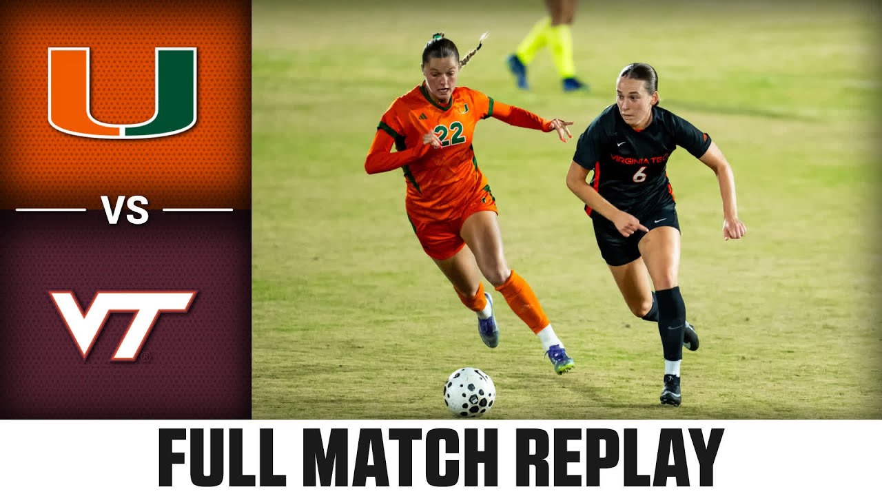 Miami vs. Virginia Tech Full Match Replay | 2025 ACC Women's Soccer