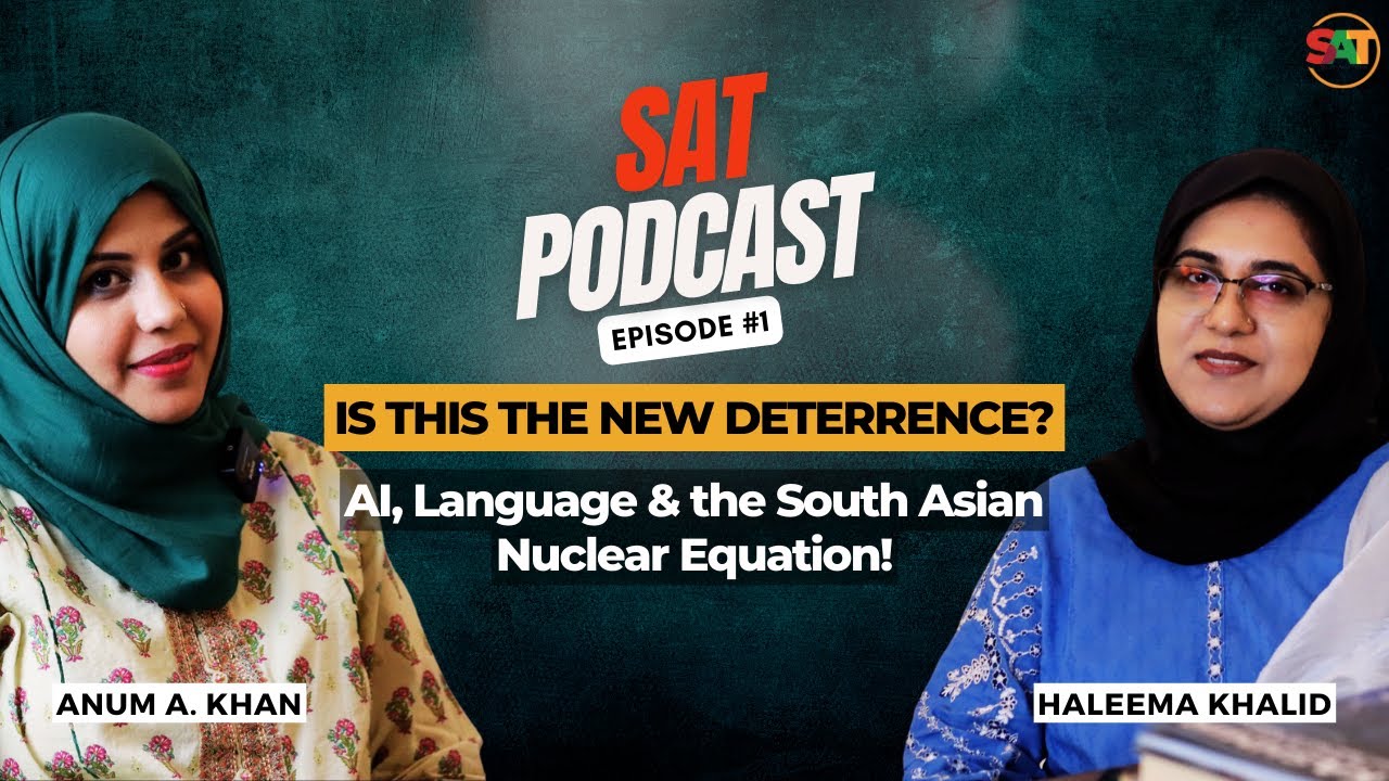 Words, Not Bombs: AI and the Nuclear Deterrence in South Asia | Ft. Anum A. Khan