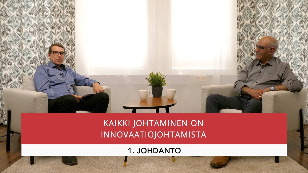Osa 1/7  Kaikki johtaminen on innovaatiojohtamista