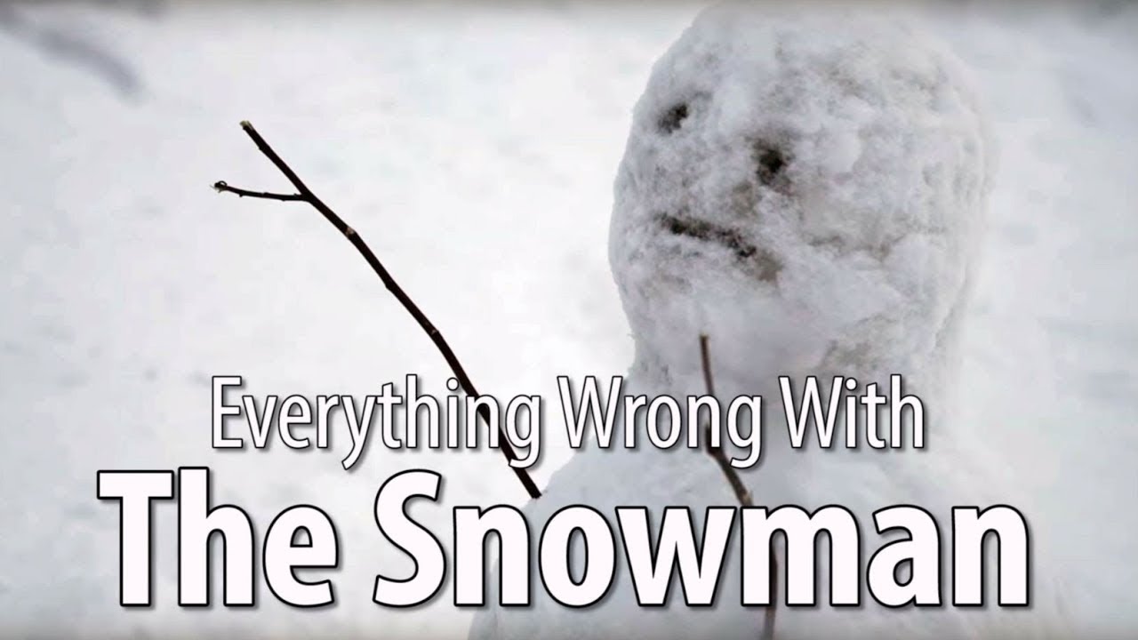 Everything Wrong With The Snowman In 18 Minutes Or Less