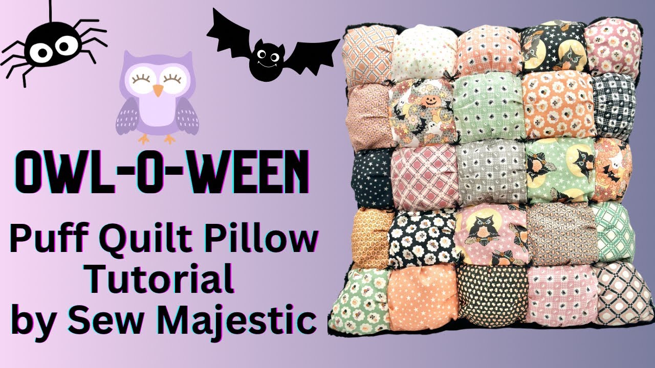 Owl-O-Ween Puff Quilt Pillow Tutorial by Sew Majestic
