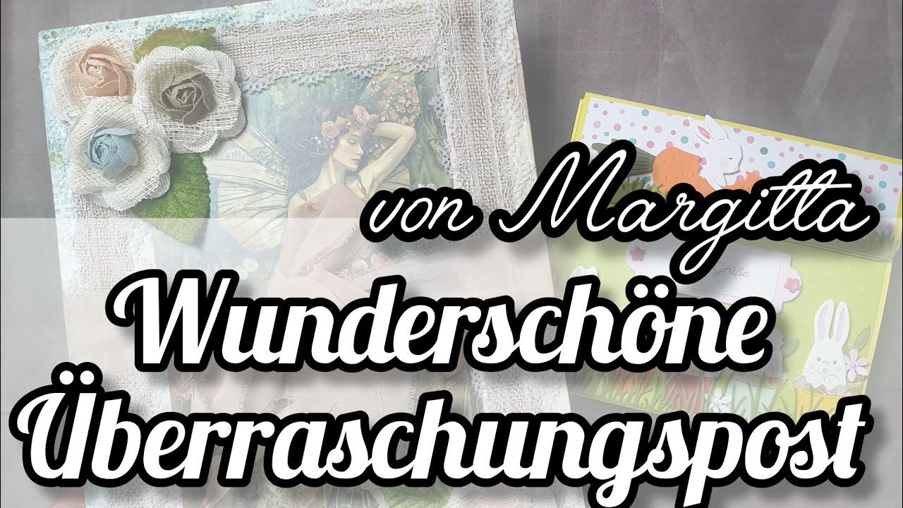 Ü-Post von der lieben Margitta 💕💕💕* Handgemachtes* Stanzen* Papiere* Sticker uvm.