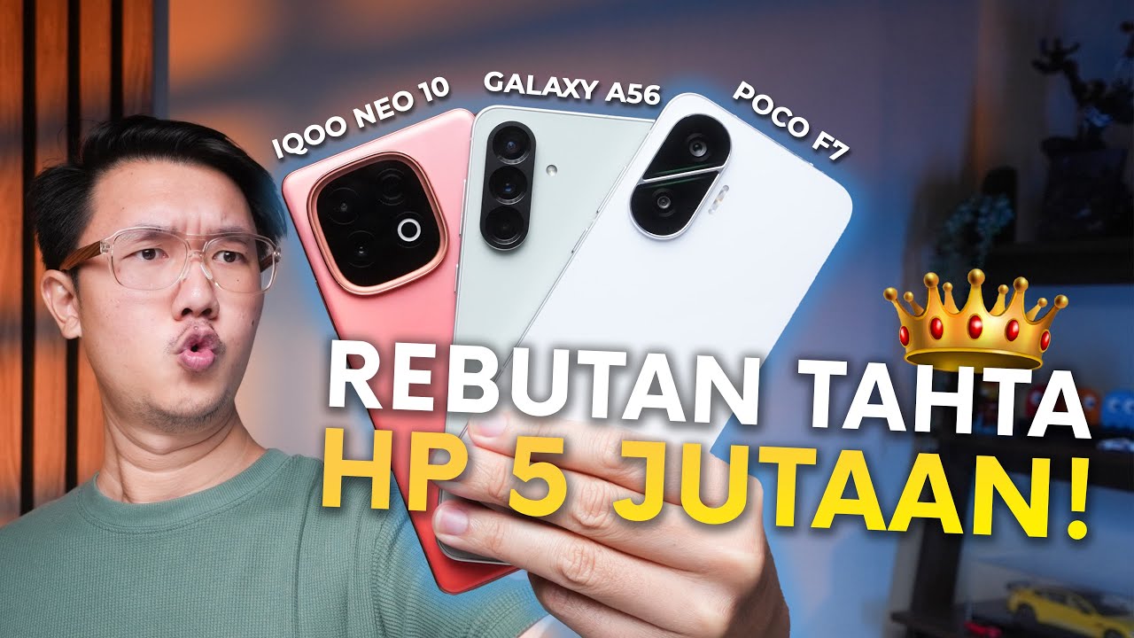 HP 5 Jutaan Terbaik Itu…?! POCO F7 vs IQOO Neo 10 vs Samsung A56 🔥