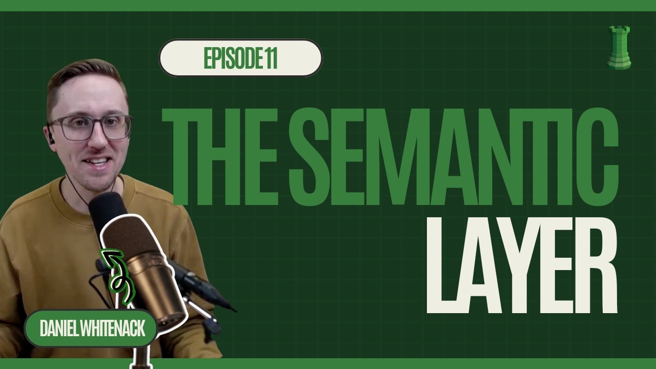 EP11: The Semantic Layer
