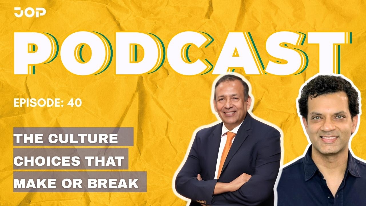 JOP Podcast Episode 40 | Culture Choices That Make or Break Businesses