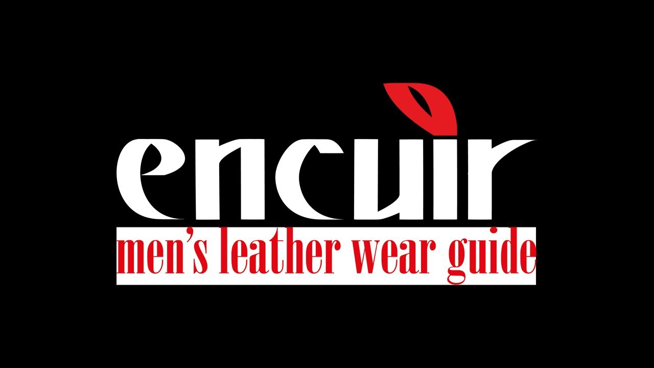 Encuìr - Men's Leather Wear Guide