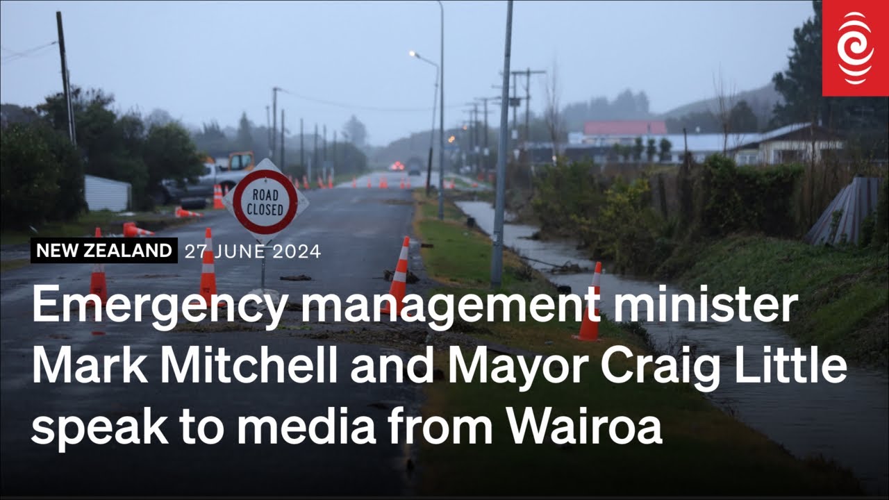 Emergency management minister Mitchell and Mayor Little speak from Wairoa | 27 June 2024 | RNZ